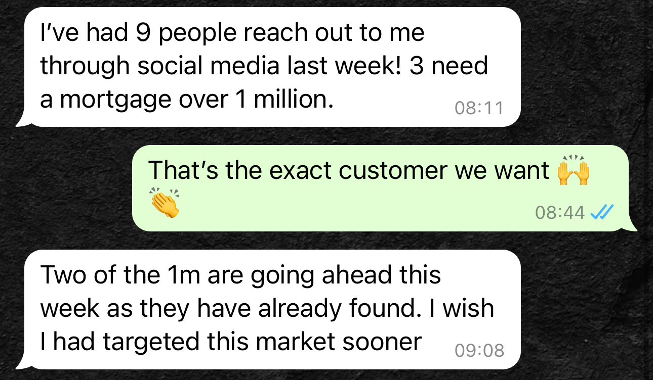 WhatsApp testimonial from a mortgage broker sharing success in generating high-value mortgage leads over £1 million through targeted social media strategies. WhatsApp testimonial from a mortgage broker sharing success in generating high-value mortgage leads over £1 million through targeted social media strategies.