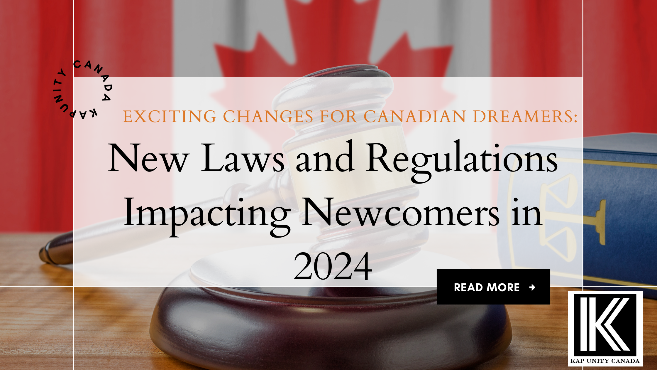 Exciting Changes for Canadian Dreamers: New Laws and Regulations Impacting Newcomers in 2024