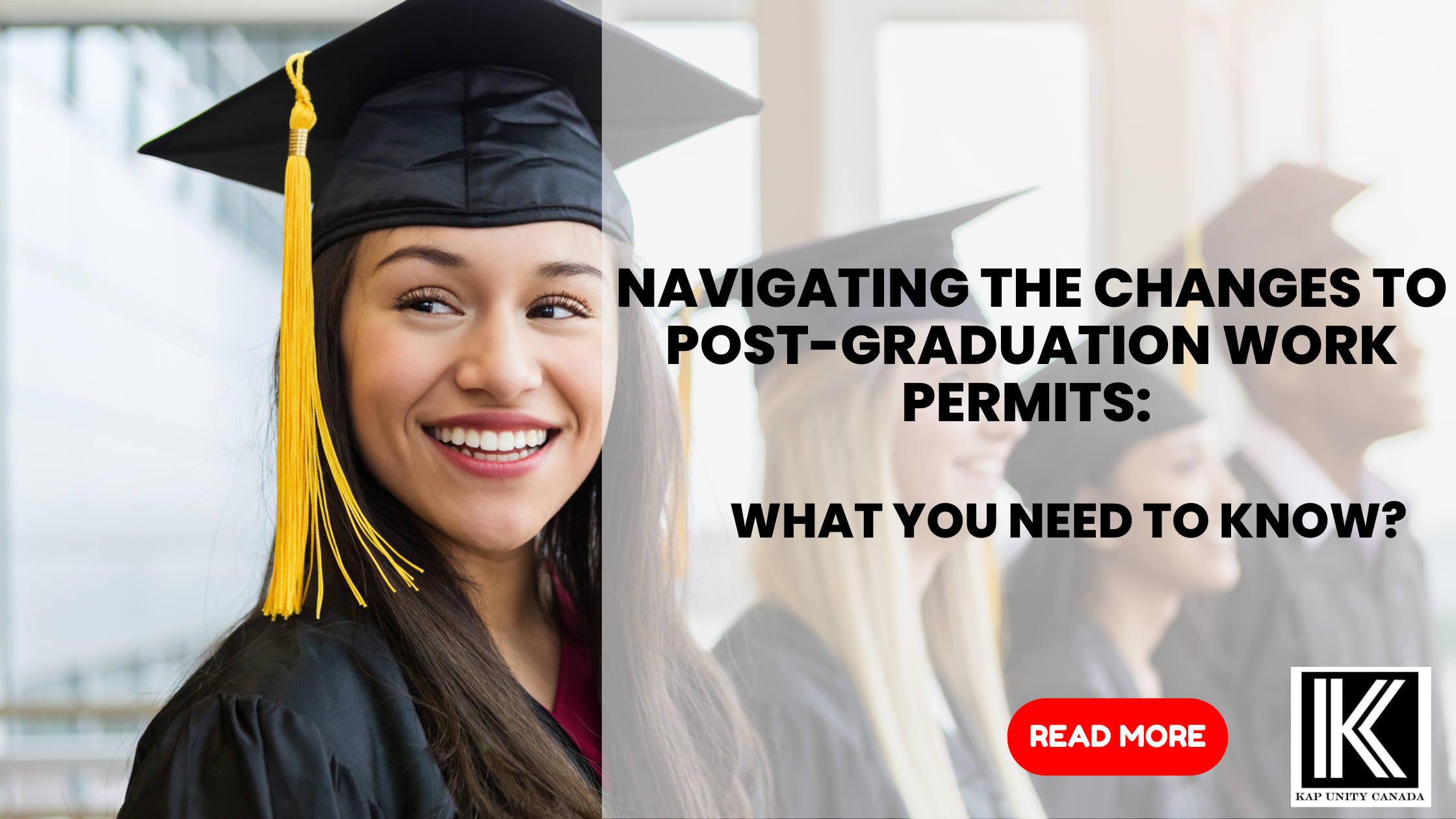 Navigating the Changes to Post-Graduation Work Permits: What You Need to Know 