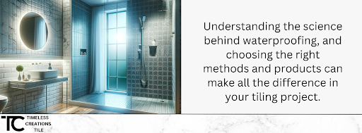 Understanding the science behind waterproofing, and choosing the right methods and products can make all the difference in your tiling project