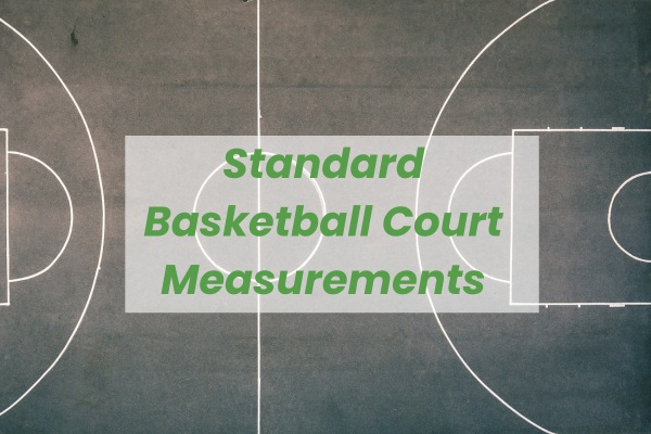 Standard Basketball Court Measurements Standard Basketball Court Measurements