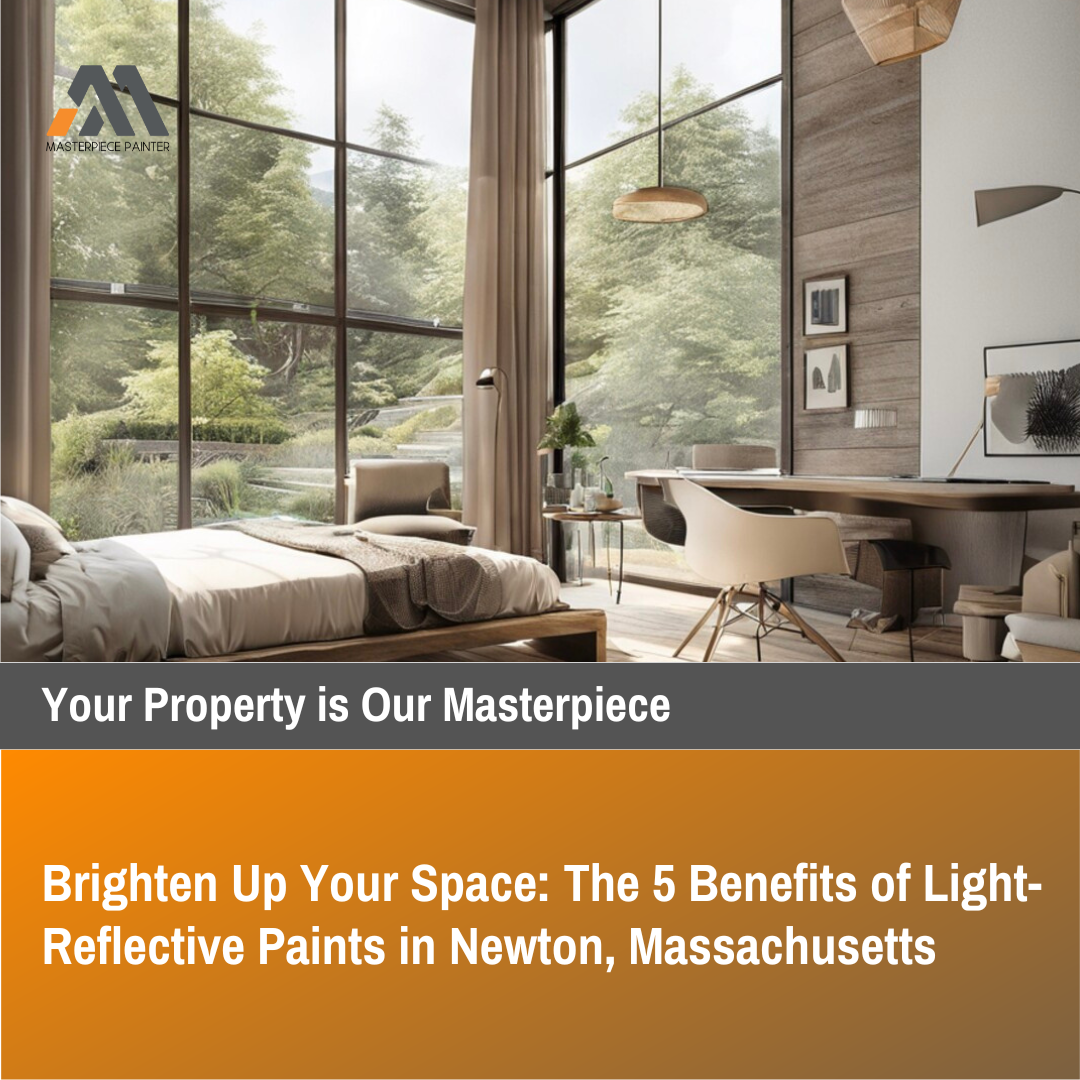 The 5 Benefits of Light-Reflective Paints in Newton, Massachusetts