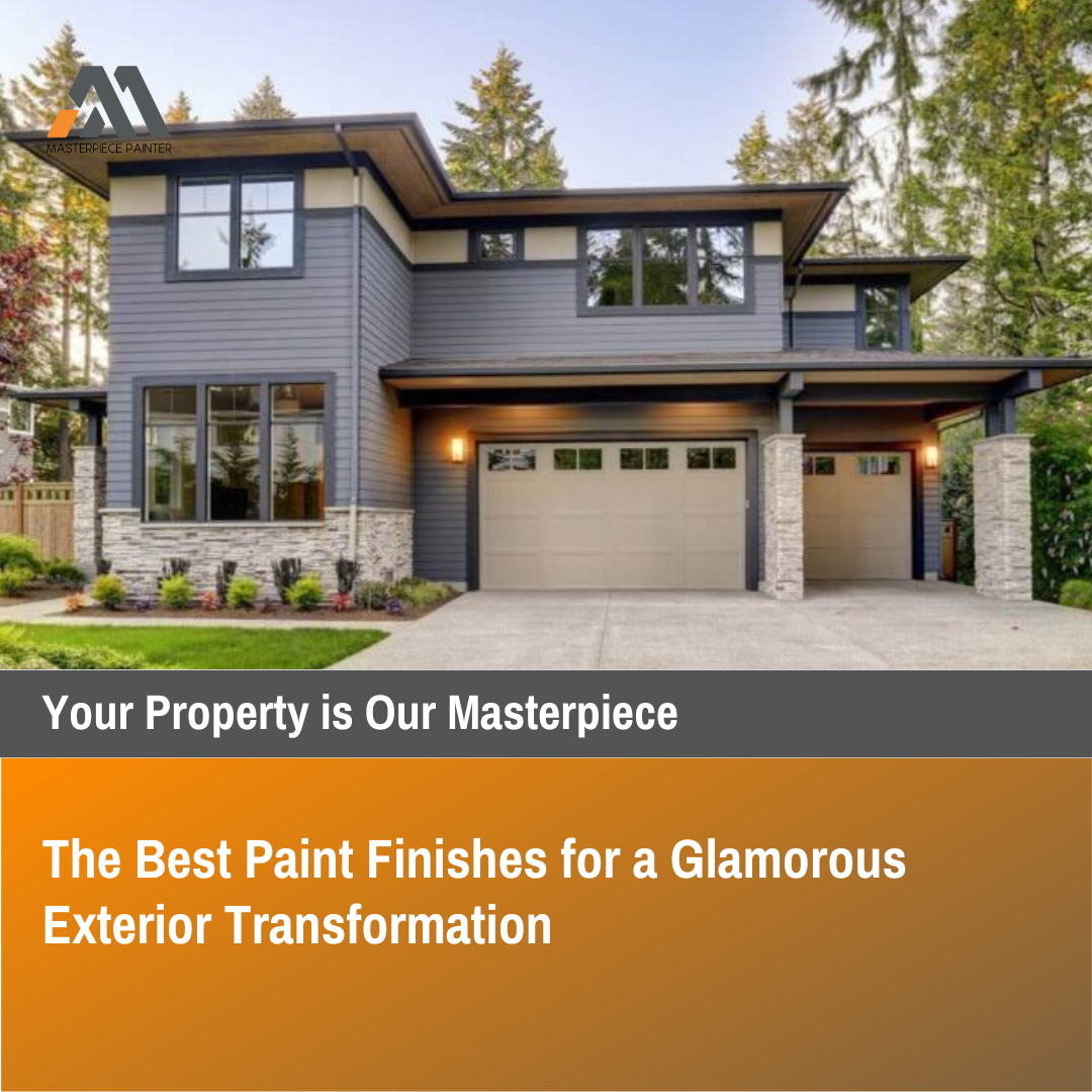 The Best Paint Finishes for a Glamorous Exterior Transformation