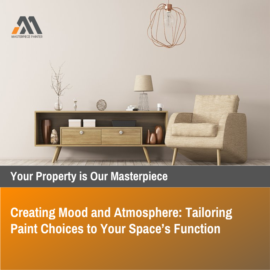 Creating Mood and Atmosphere: Tailoring Paint Choices to Your Space’s Function