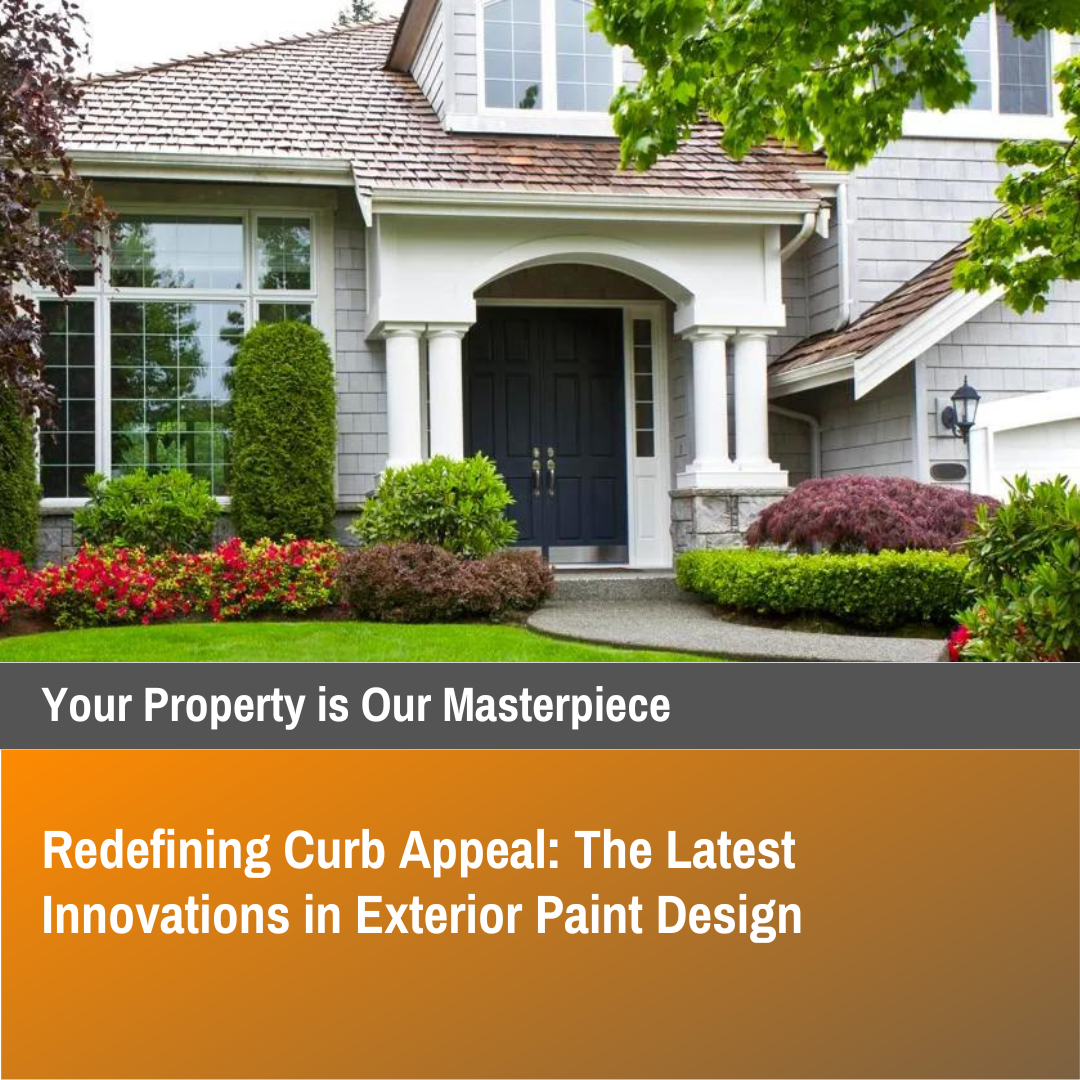 Redefining Curb Appeal: The Latest Innovations in Exterior Paint Design