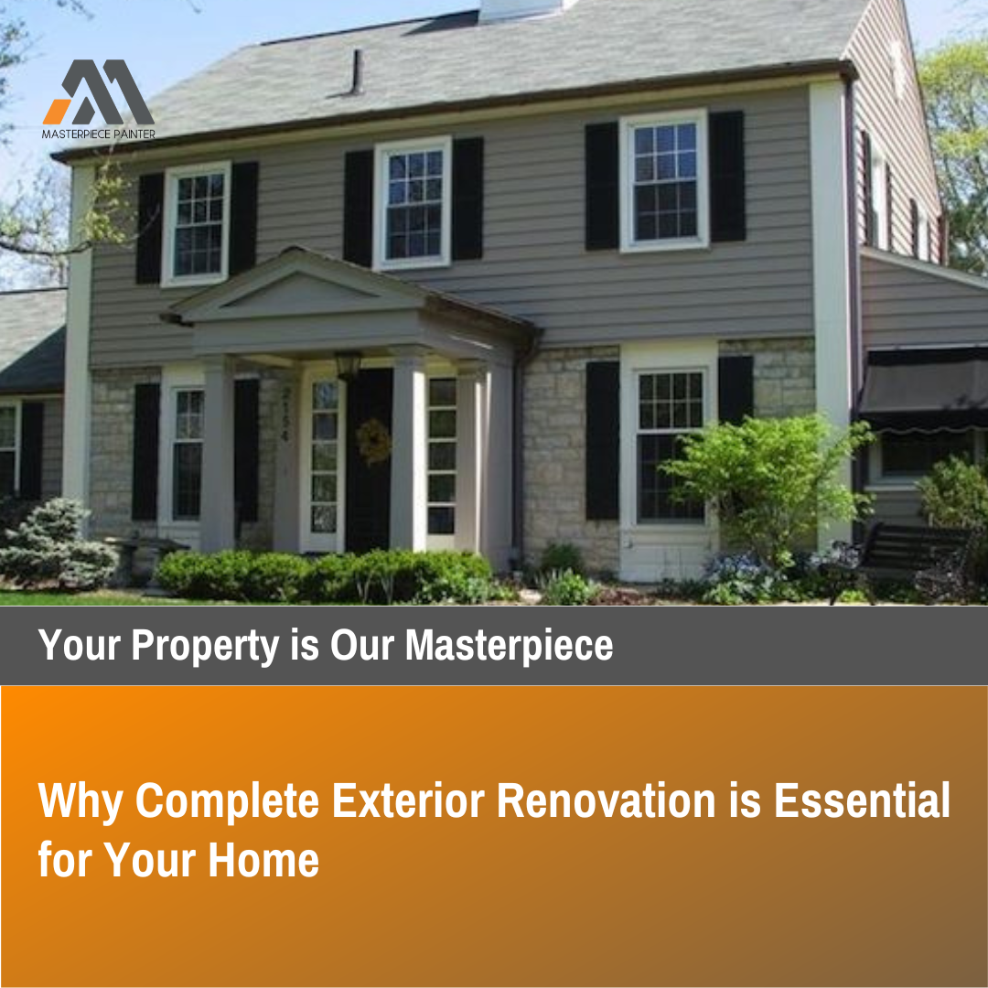 Why Complete Exterior Renovation is Essential for Your Home