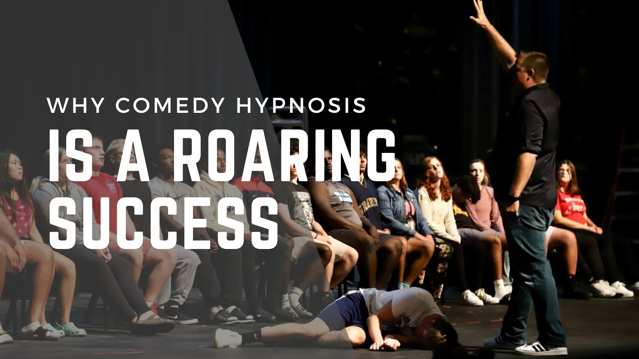 Comedy Hypnosis is a Roaring Success