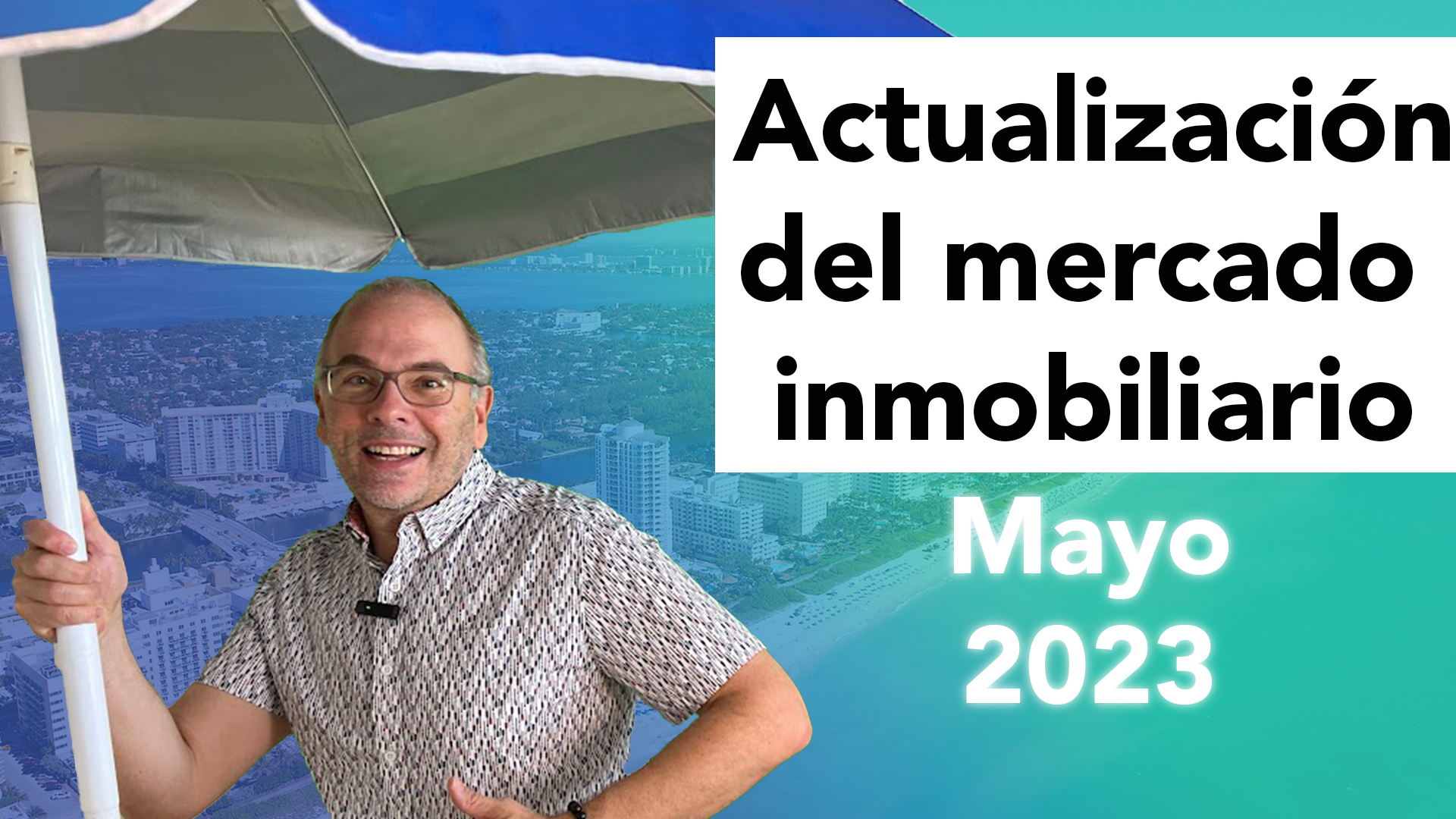 Bienes Raíces en la Florida: Actualización del Mercado Inmobiliario de Mayo

