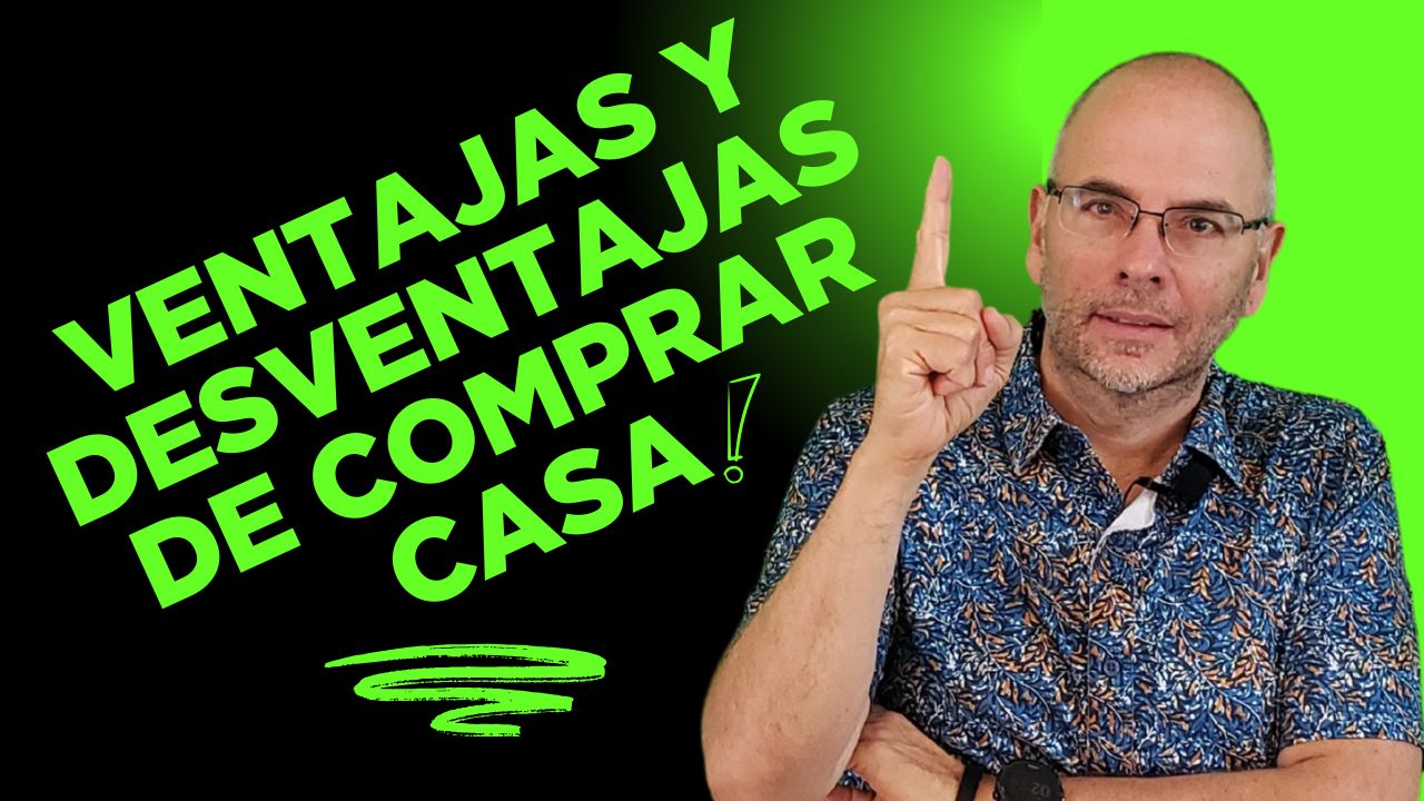 ventajas y desventajas de comprar casa