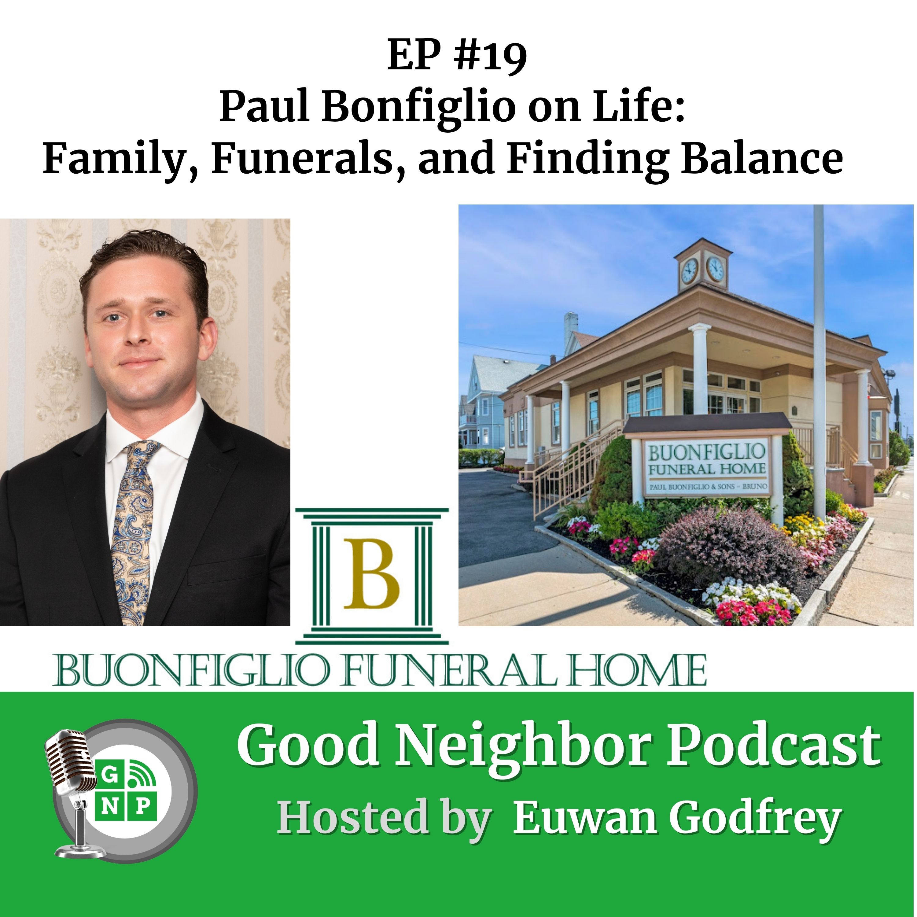 EP #19 - Paul Bonfiglio on Life: Family, Funerals, and Finding Balance