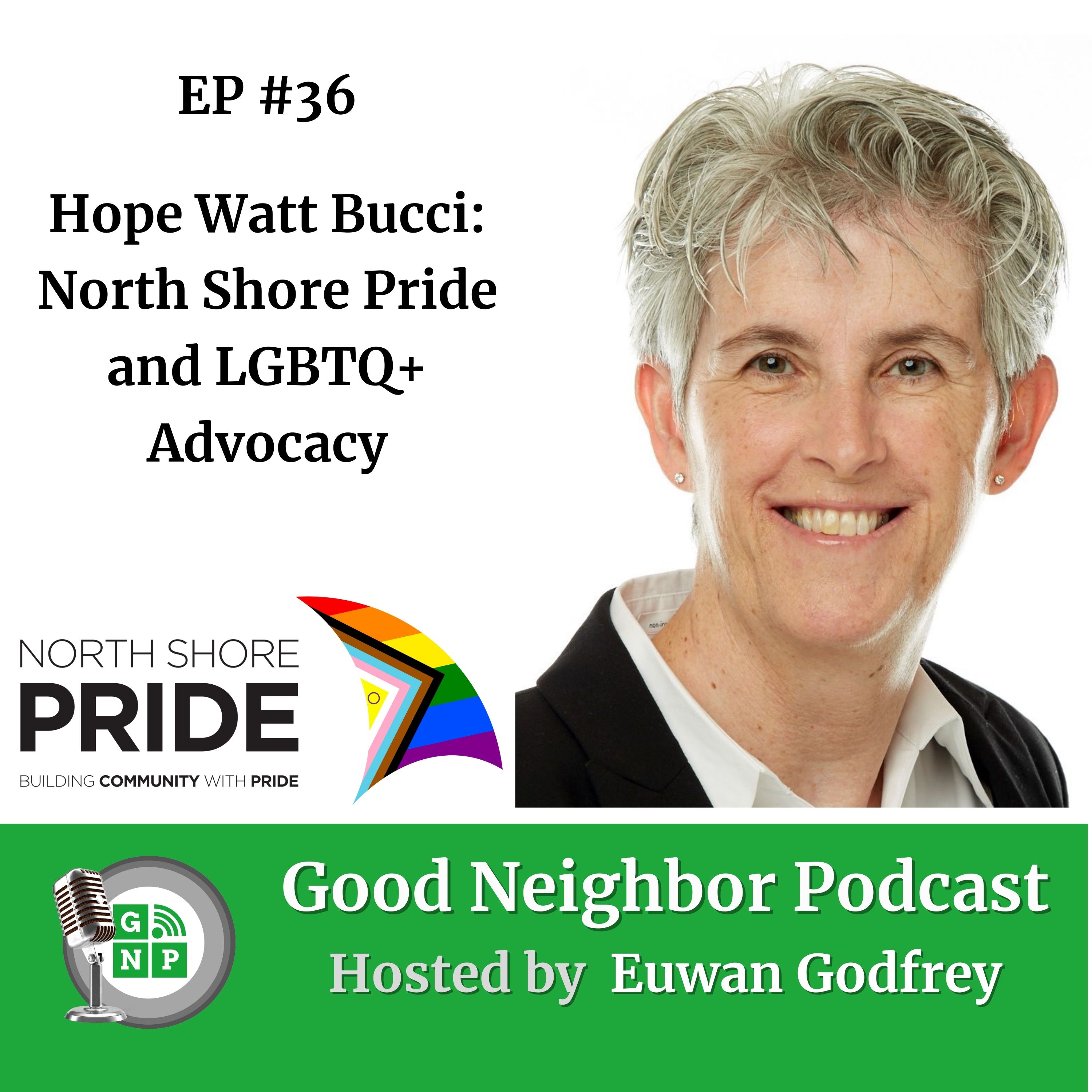 EP #36 Hope Watt Bucci - North Shore Pride and LGBTQ+ Advocacy