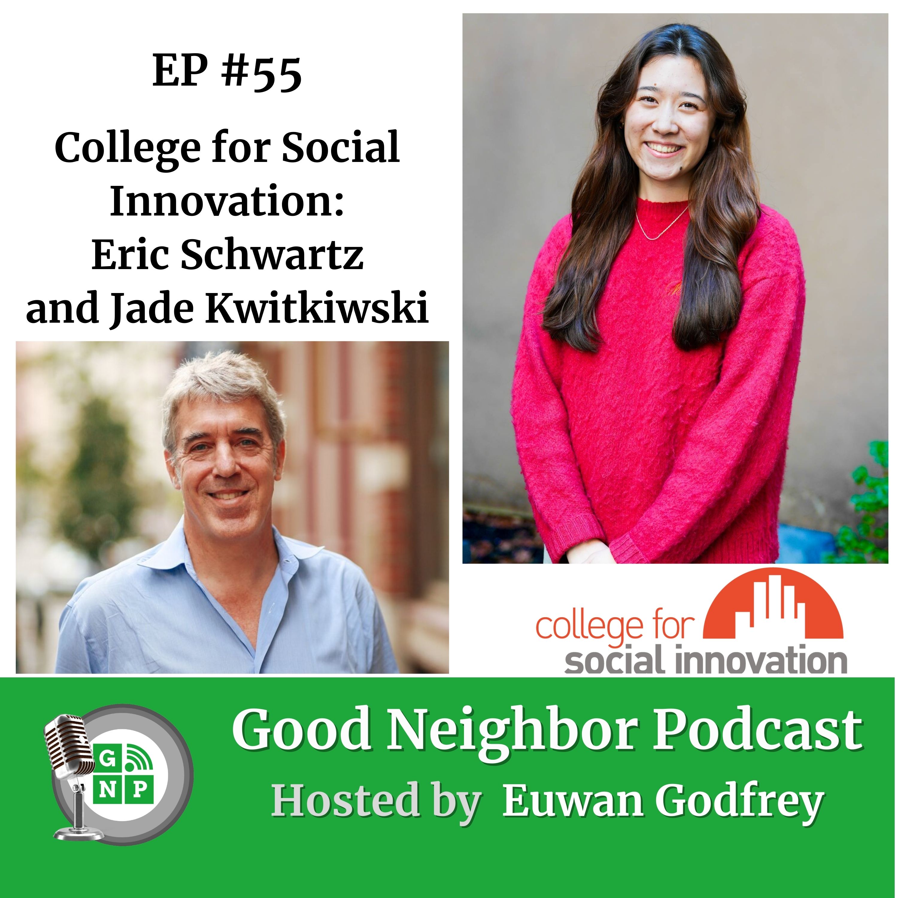 EP #55 - College for Social Innovation: Eric Schwartz and Jade Kwitkiwski