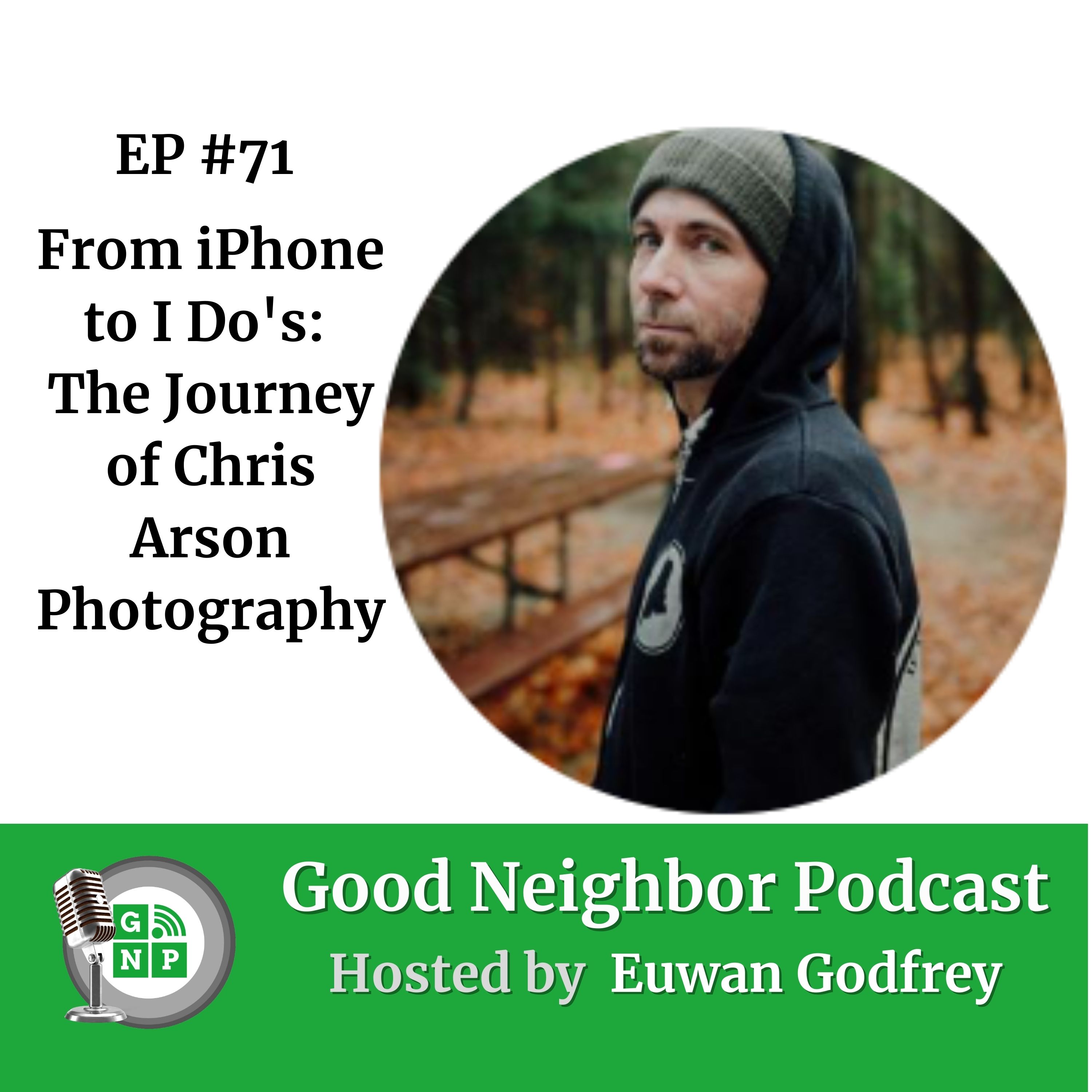 EP #71 - From iPhone to I Do's: The Journey of Chris Arson Photography