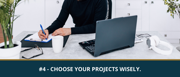 Choose your projects wisely