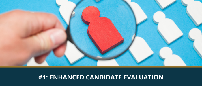 Enhanced Candidate Evaluation