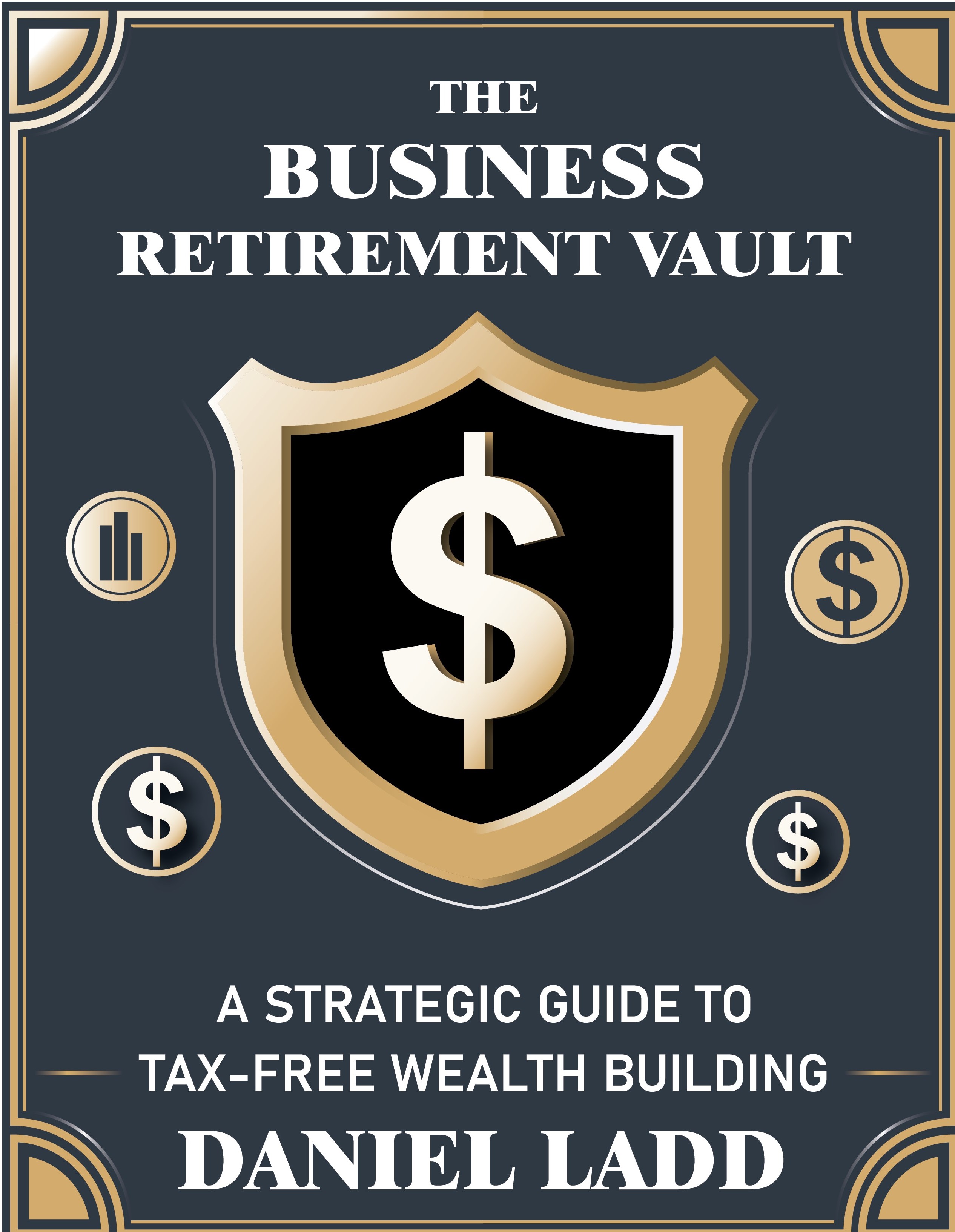 Business Retirement Vault Guide + FREE Bonus Guides