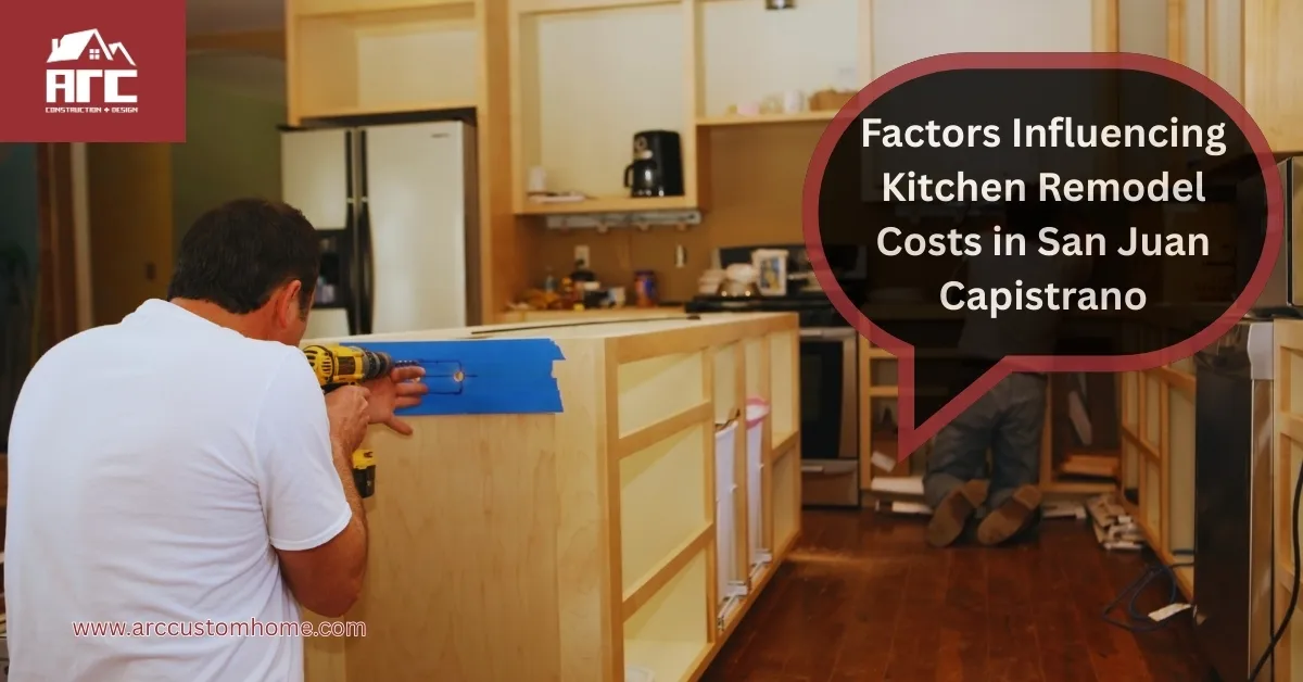 Factors Influencing Kitchen Remodel Costs in San Juan Capistrano