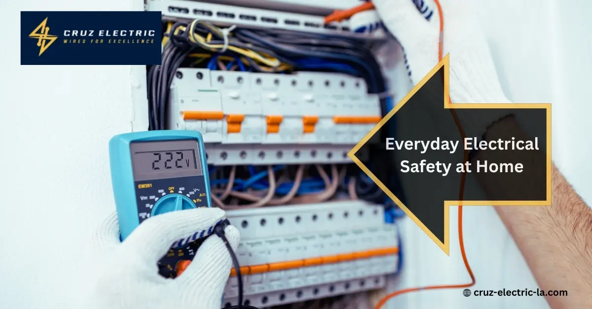 Everyday Electrical Safety at Home Everyday Electrical Safety at Home