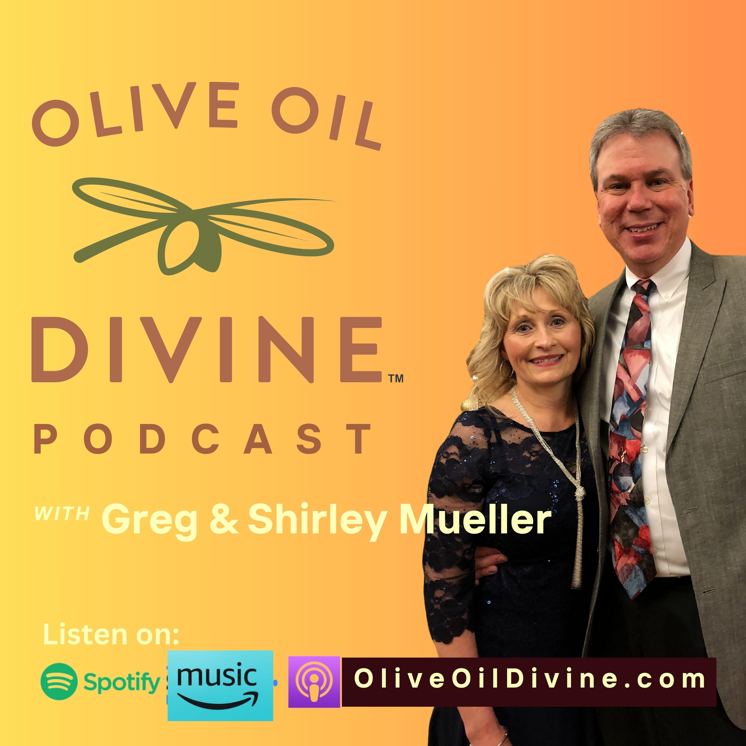 The Divine Experience: Exploring Premium Olive Oils and Balsamic Vinegars with Greg and Shirley Mueller