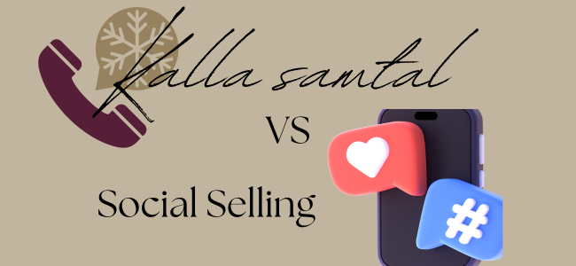 Kalla samtal vs social selling