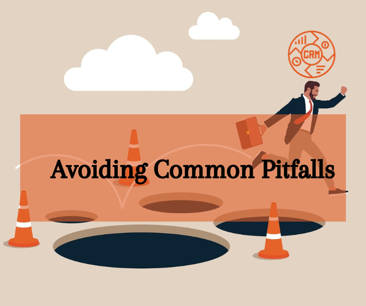 Best Practices for CRM Implementation: Avoiding Common Pitfalls