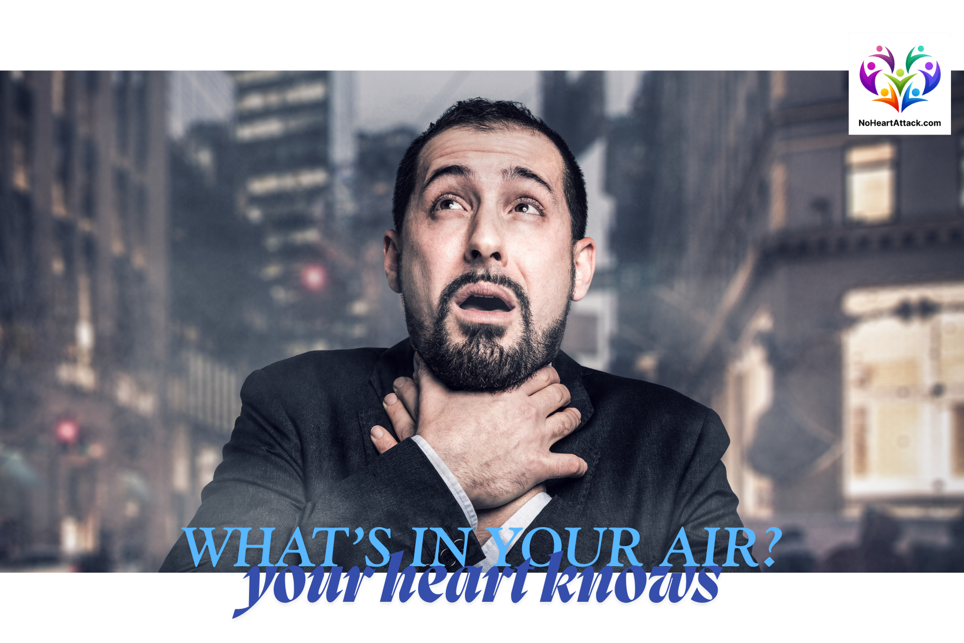 What‘s in your air? Your heart knows