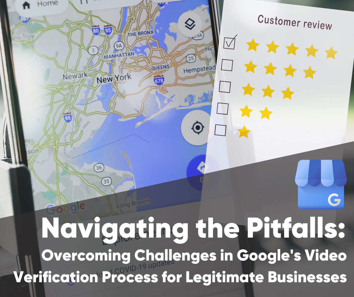 Guiding Through Obstacles: Conquering Hurdles in Google's Video Verification Procedure for Genuine Businesses