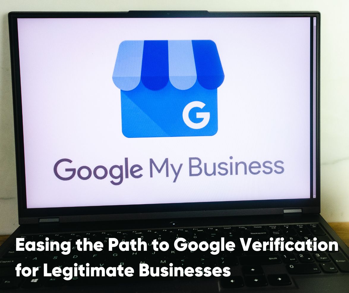 Simplifying the Journey to Google Verification for Authentic Businesses