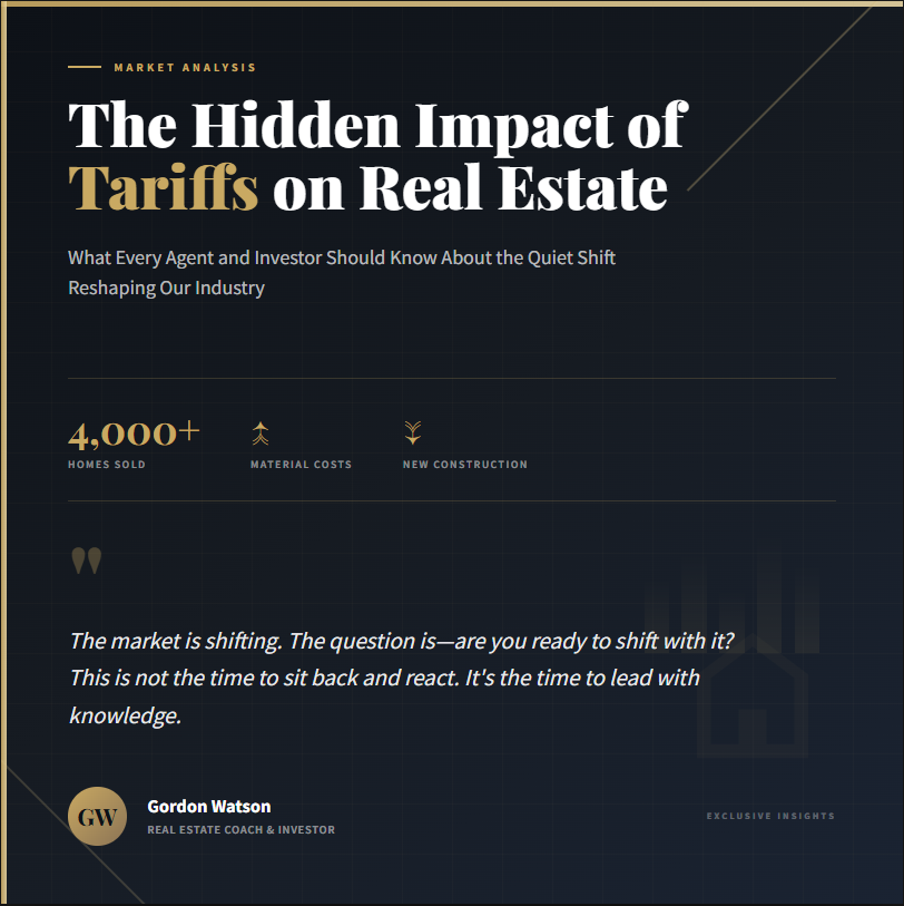 The Hidden Impact of Tariffs on Real Estate: What Every Agent and Investor Should Know