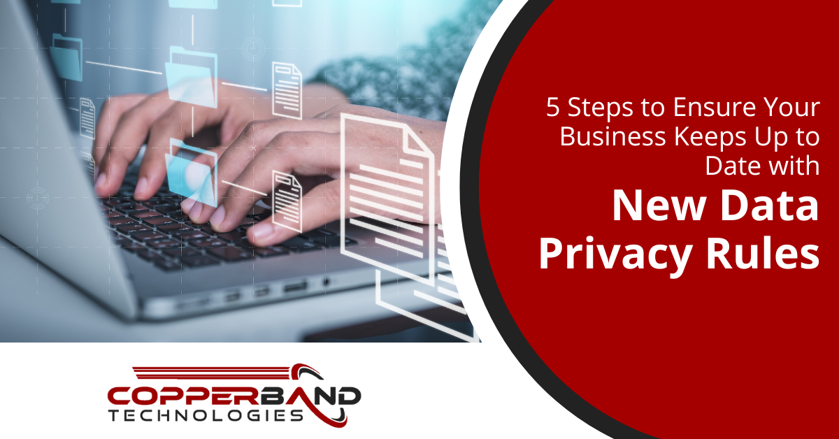 5 Steps to Ensure Your Business Keeps Up to Date with New Data Privacy Rules
