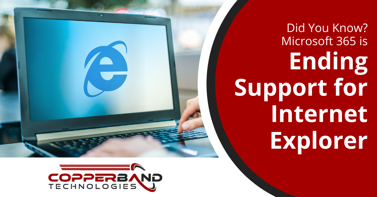 Did You Know? Microsoft 365 is Ending Support for Internet Explorer