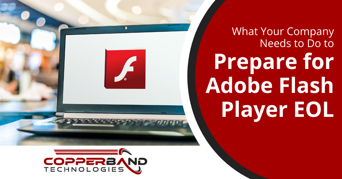 What Your Company Needs to Do to Prepare for Adobe Flash Player EOL