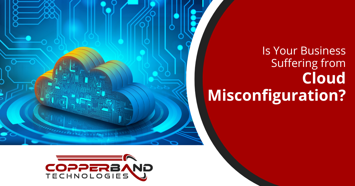 Is Your Business Suffering From Cloud Misconfiguration?