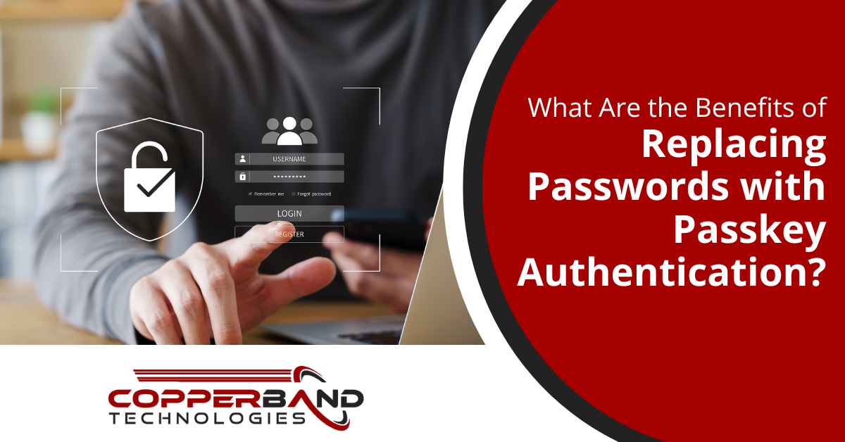 What Are the Benefits of Replacing Passwords with Passkey Authentication?