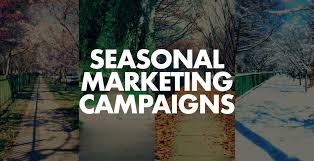 a background of the four seasons with the words Seasonal Marketing Campaign front and center