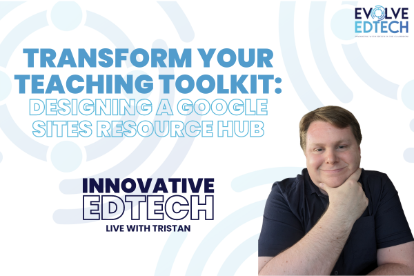 Transform Your Teaching Toolkit: Designing a Google Sites Resource Hub