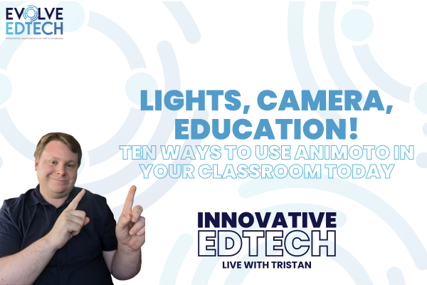 Lights, Camera, Education! Ten Ways to use Animoto in your classroom today!