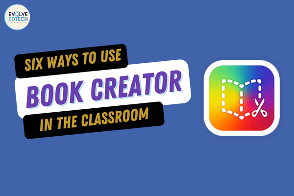 Six Ways to use Book Creator