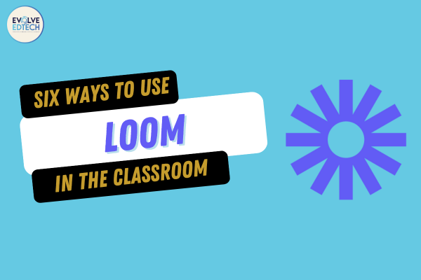 Six Ways to use Loom