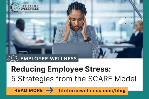 Reducing Employee Stress: 5 Strategies from the SCARF Model