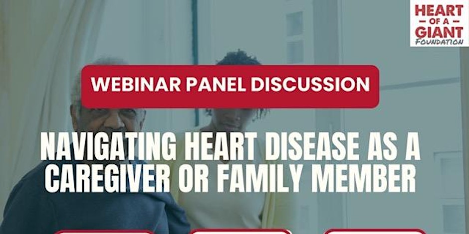 Navigating Heart Disease as a Caregiver or Family Member Live Webinar