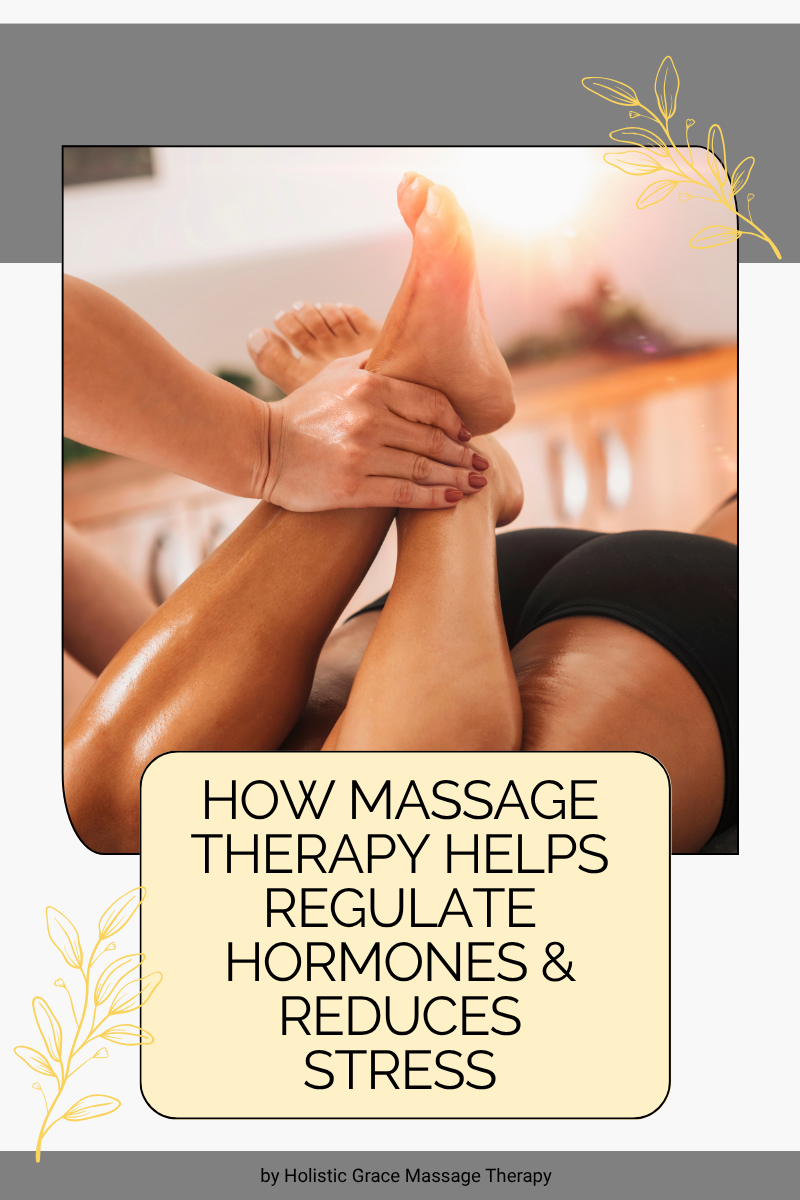 Massage Therapy Helps Regulate Hormones Massage Therapy Helps Regulate Hormones