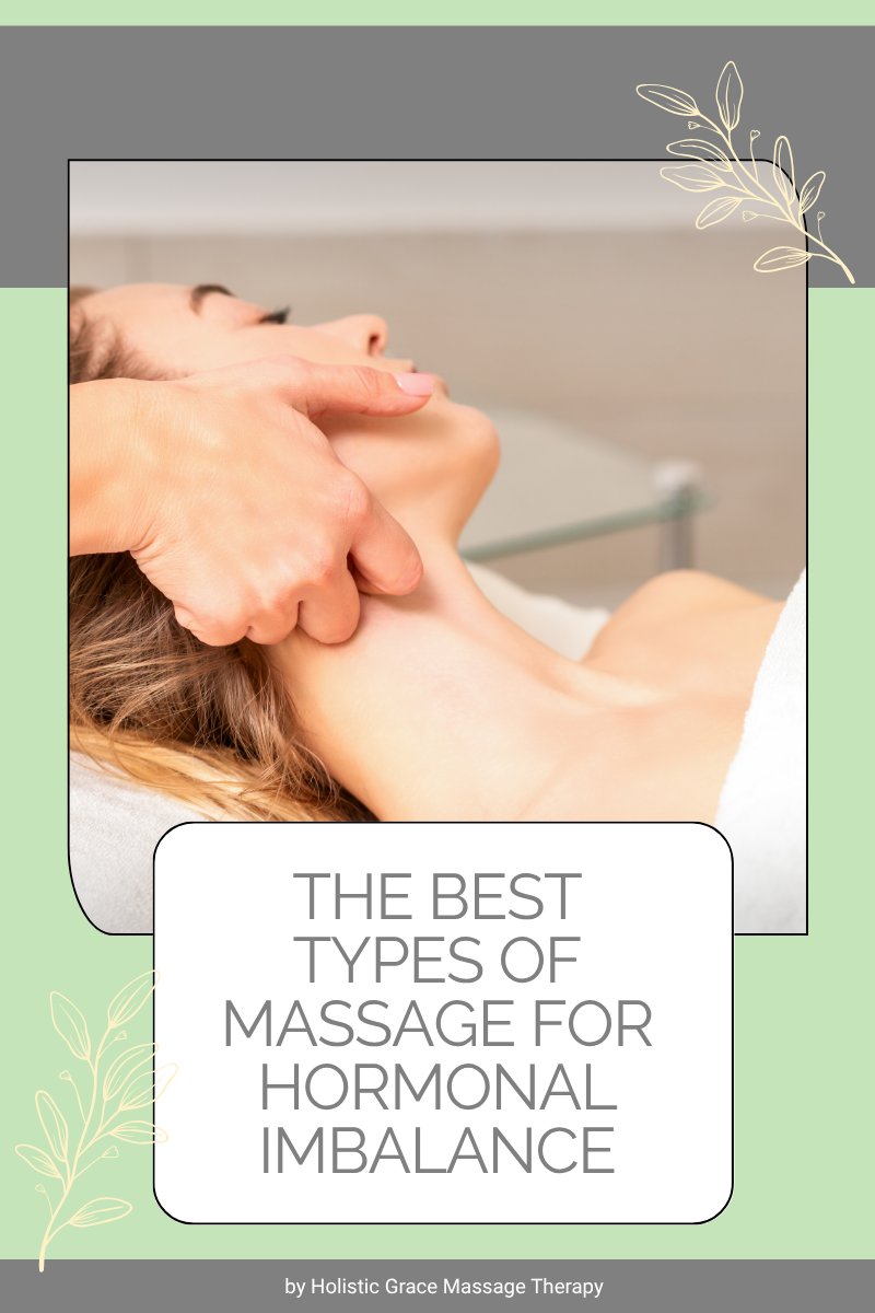 The Best Types of Massage for Hormonal Imbalance The Best Types of Massage for Hormonal Imbalance