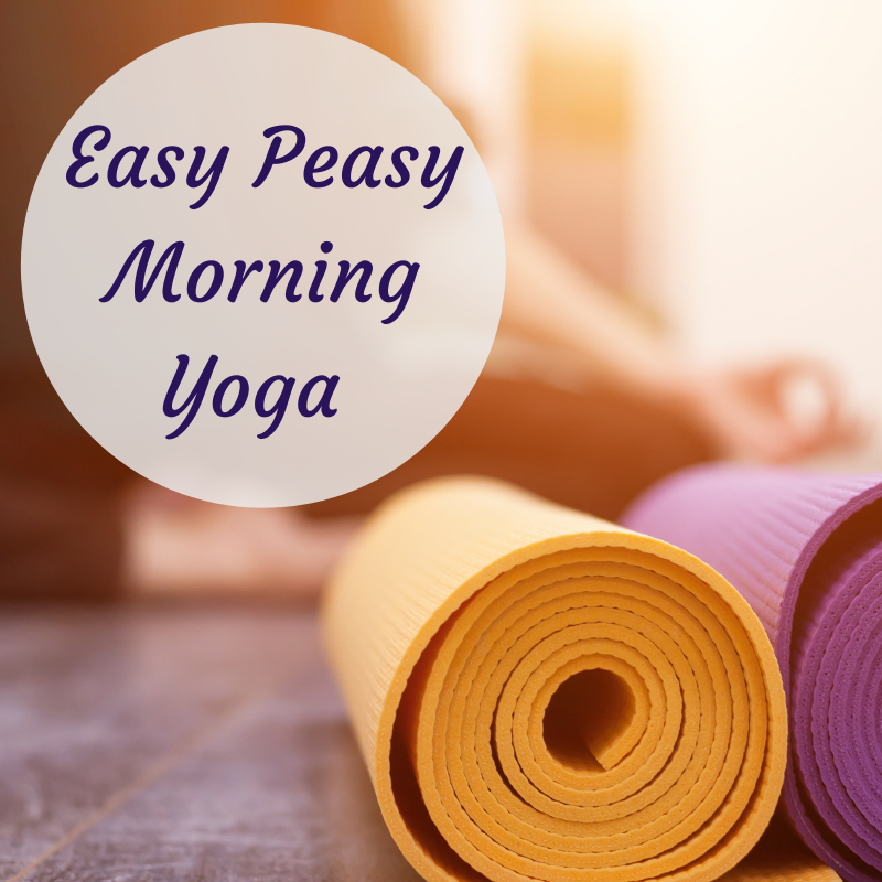 Easy Peasy Morning Yoga