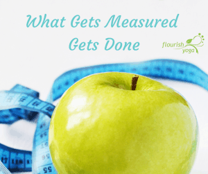 What Gets Measured Gets Done