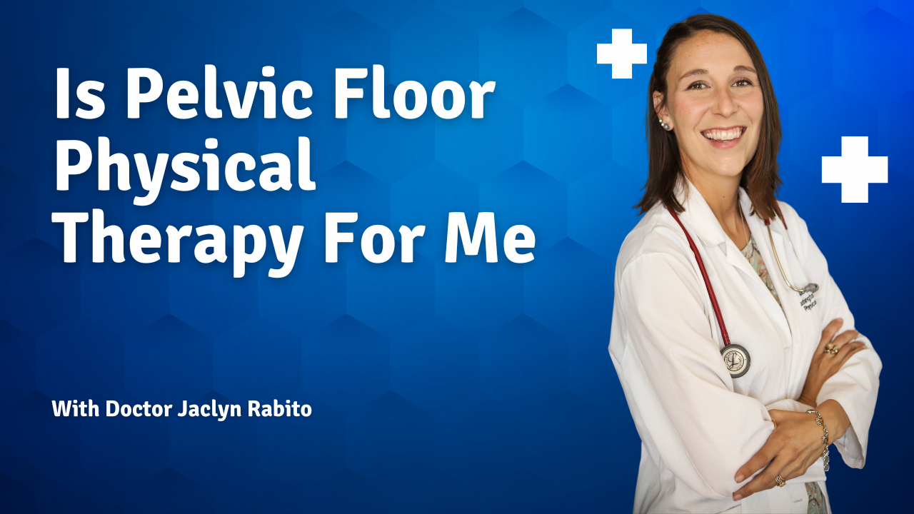 Dr. Jaclyn of Let's Move Physical Therapy discusses in this video if Pelvic floor physical therapy is for you if you live in Las Vegas, NV