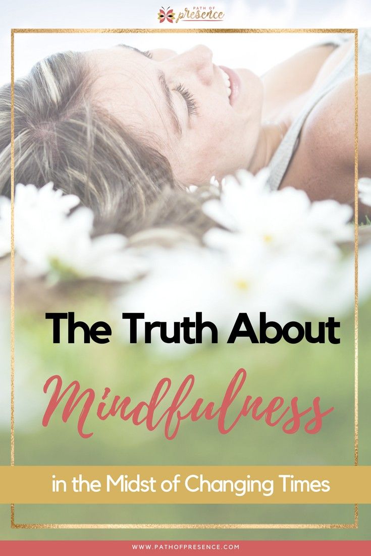The Truth About Mindfulness The Truth About Mindfulness