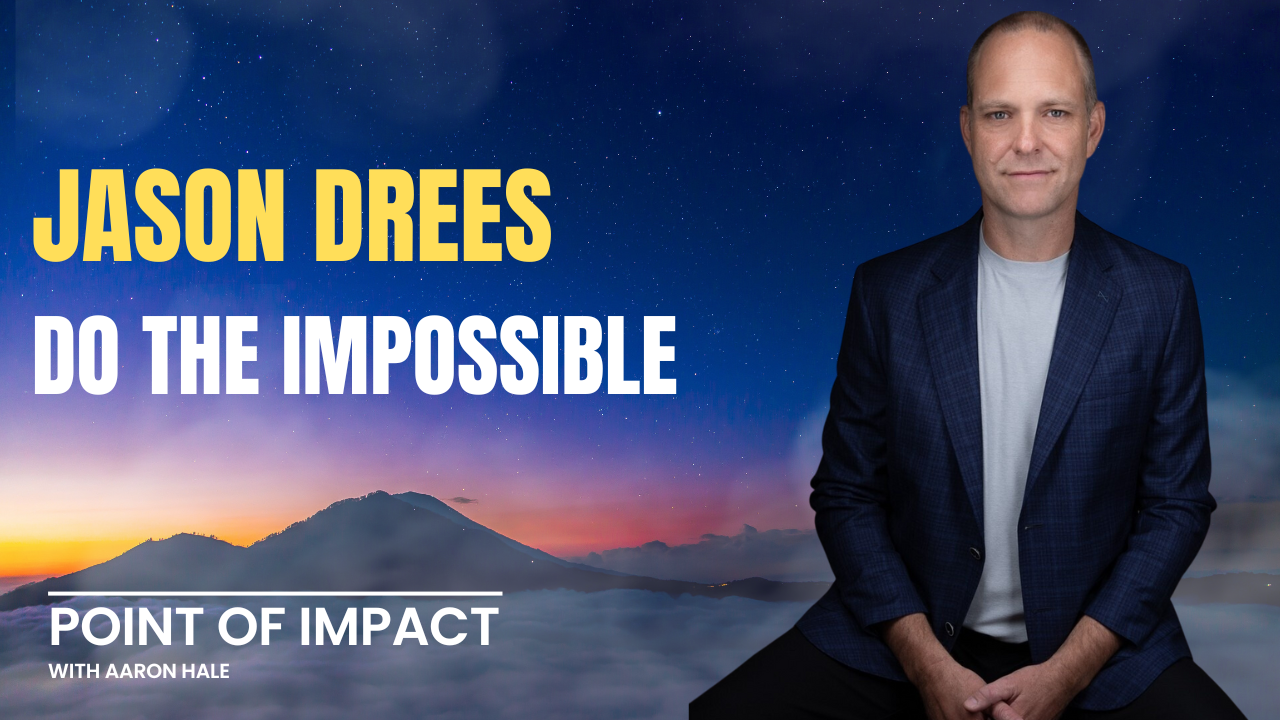 Do The Impossible: Jason Drees' Proven Approach To Overcoming Limiting Beliefs