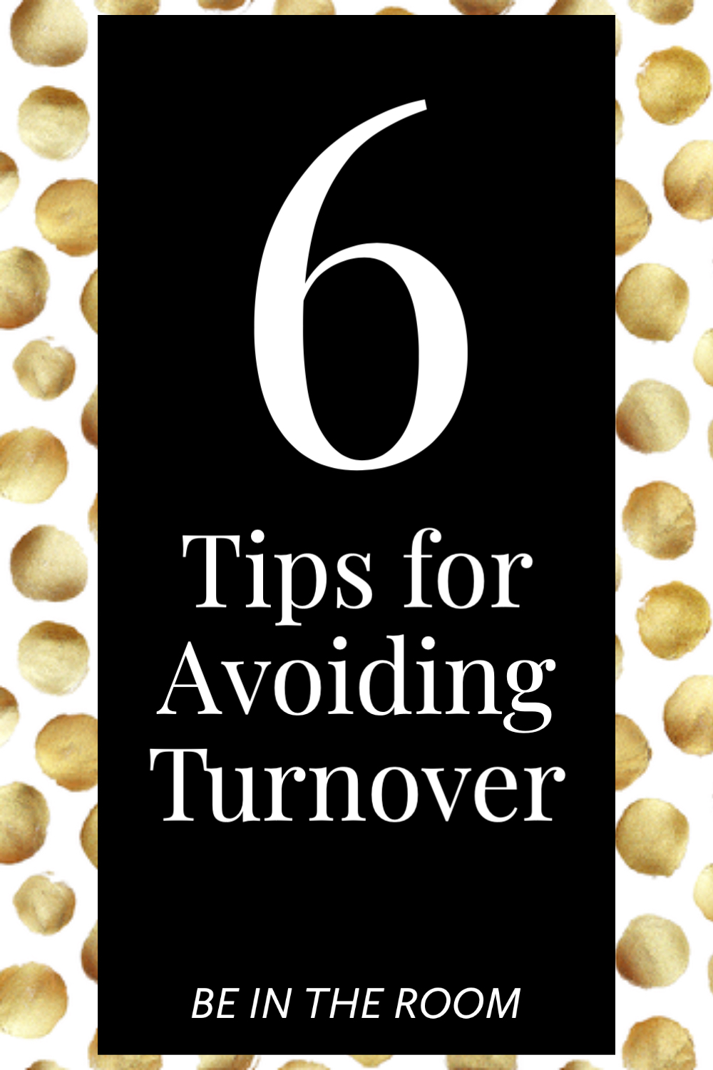 6 Tips for Avoiding Turnover - Pinterest Image