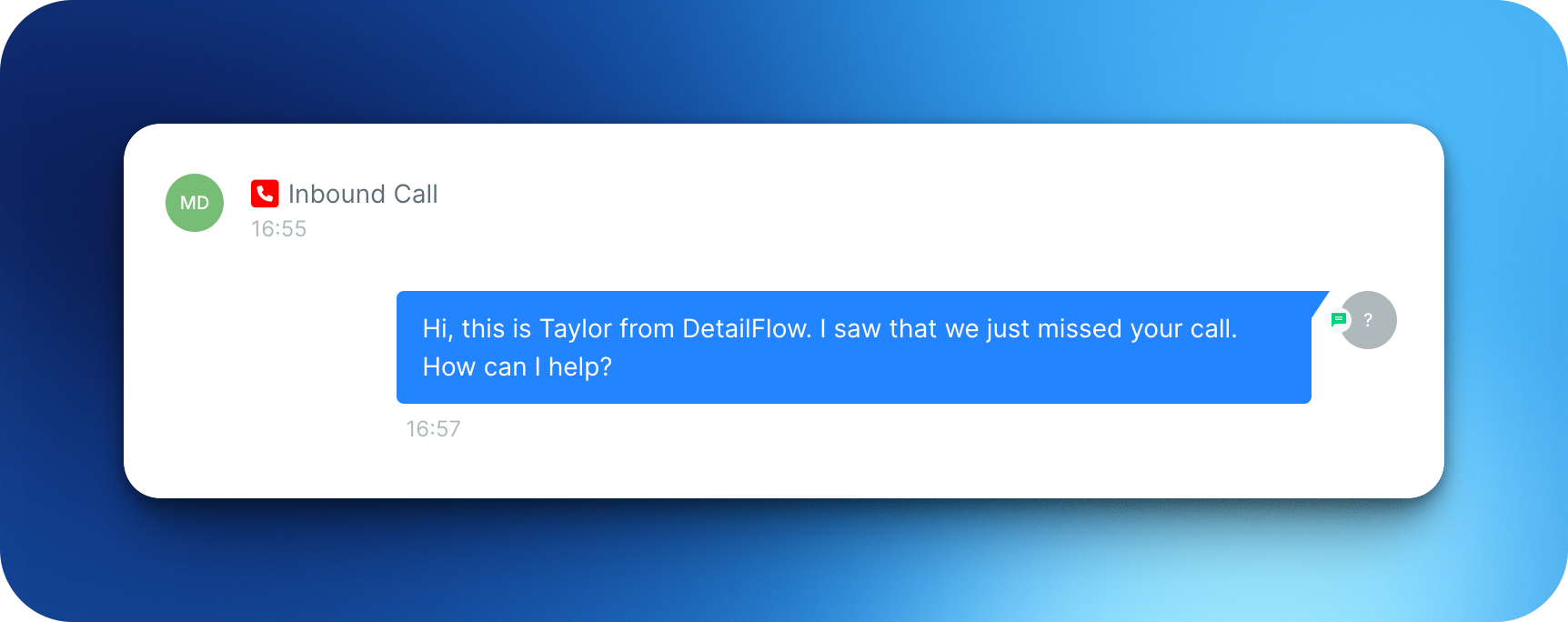 DetailFlow’s Missed Call Text Back feature automatically responding to a missed inbound call with an SMS message, ensuring businesses never lose potential leads. DetailFlow’s Missed Call Text Back feature automatically responding to a missed inbound call with an SMS message, ensuring businesses never lose potential leads.
